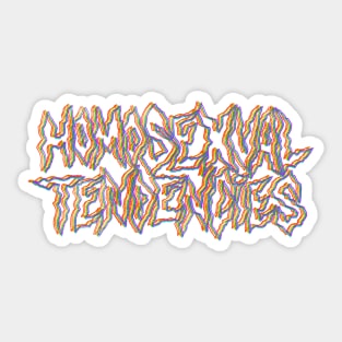 Homosexual Tendencies Sticker